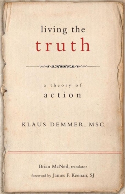Living the Truth : A Theory of Action, Paperback / softback Book