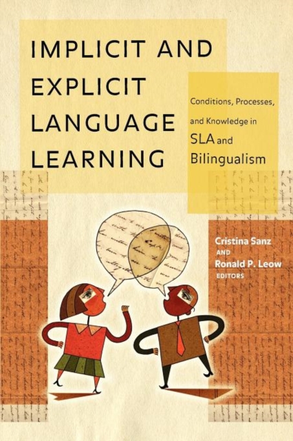 Implicit and Explicit Language Learning : Conditions, Processes, and Knowledge in SLA and Bilingualism, Paperback / softback Book
