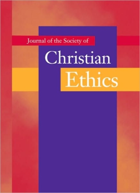 Journal of the Society of Christian Ethics : Spring/Summer 2011, Volume 31, No. 1, Paperback / softback Book