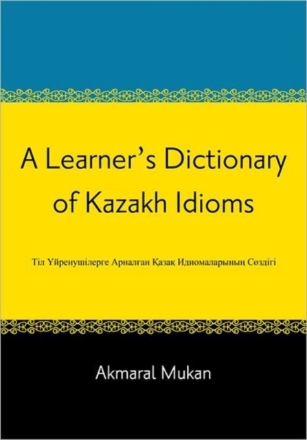 A Learner's Dictionary of Kazakh Idioms, Paperback / softback Book