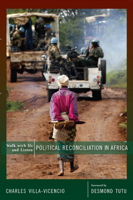 Walk with Us and Listen : Political Reconciliation in Africa, PDF eBook