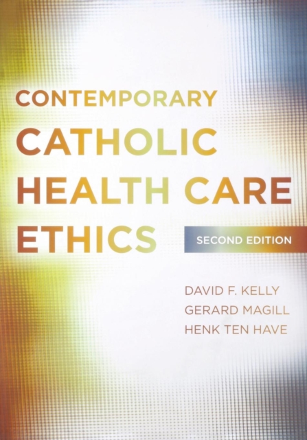 Contemporary Catholic Health Care Ethics, Paperback / softback Book