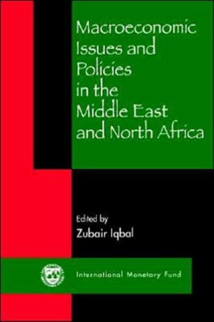 Macroeconomic Issues and Policies in the Middle East and North Africa, Paperback / softback Book