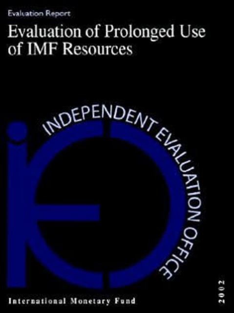 Evaluation of Prolonged Use of IMF Resources, Paperback / softback Book