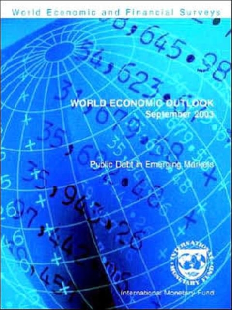 World Economic Outlook  September 2003 - Public Debt in Emerging Markets, Paperback / softback Book