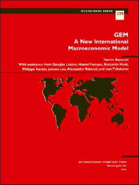 GEM,a New International Macroeconomic Model : Occasional Paper. 239, Hardback Book