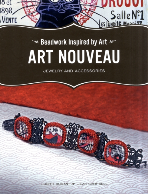 Beadwork Inspired by Art : Art Nouveau Jewelry and Accessories, Paperback / softback Book