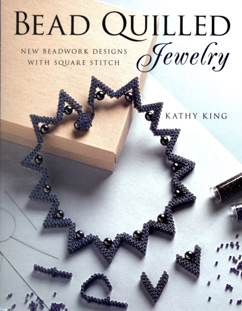 Bead Quilled Jewelry : New Beadwork Designs with Square Stitch, Paperback / softback Book