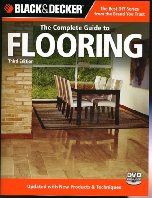 The Complete Guide to Flooring (Black & Decker) : Updated with New Products & Techniques, Mixed media product Book