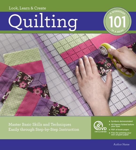 Quilting 101 : Master Basic Skills and Techniques Easily Through Step-by-Step Instruction, Paperback / softback Book