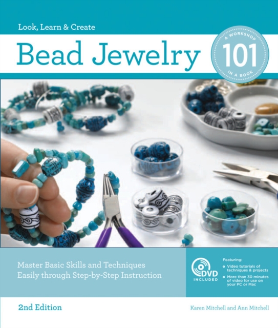 Bead Jewelry 101, 2nd Edition : Master Basic Skills and Techniques Easily Through Step-by-Step Instruction, Paperback / softback Book