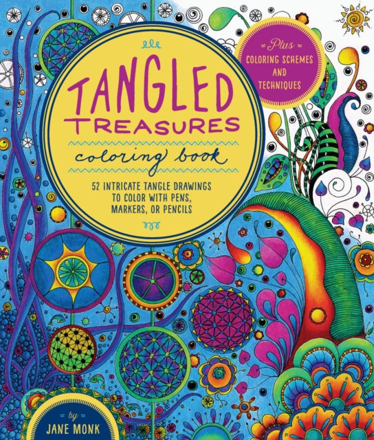 Tangled Treasures Coloring Book : 52 Intricate Tangle Drawings to Colour with Pens, Markers, or Pencils, Paperback / softback Book