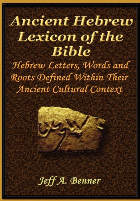 The Ancient Hebrew Lexicon of the Bible, Hardback Book