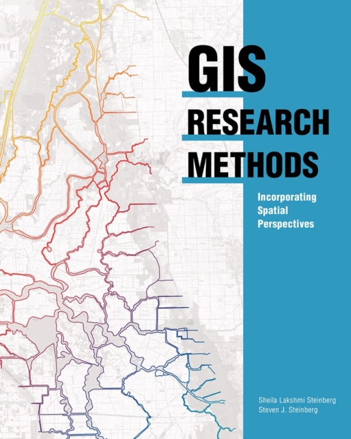 GIS Research Methods : Incorporating Spatial Perspectives, Paperback / softback Book