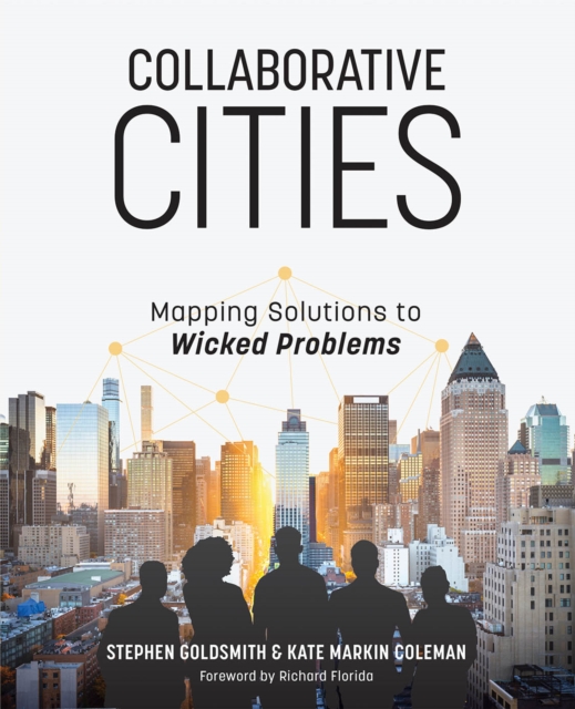 Collaborative Cities : Mapping Solutions to Wicked Problems, Paperback / softback Book