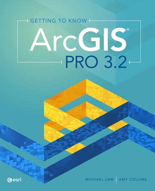 Getting to Know ArcGIS Pro 3.2, Paperback / softback Book