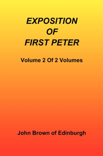 Exposition of First Peter, Volume 2 of 2, Paperback / softback Book