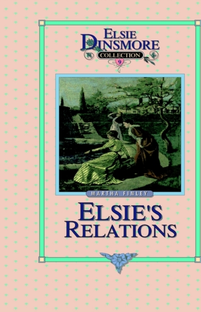 Elsie's New Relations, Book 9, Hardback Book