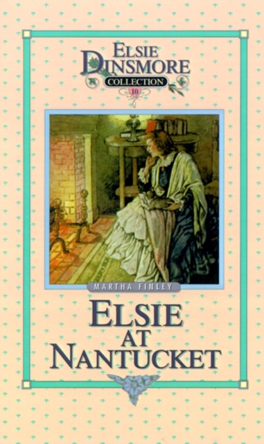 Elsie at Nantucket, Book 10, Hardback Book