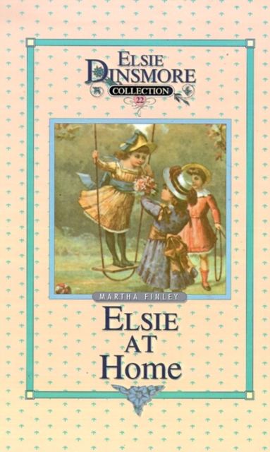 Elsie at Home, Book 22, Hardback Book