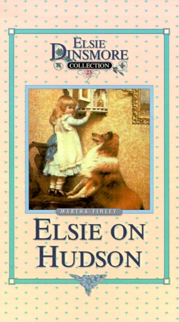 Elsie on the Hudson, Book 23, Hardback Book