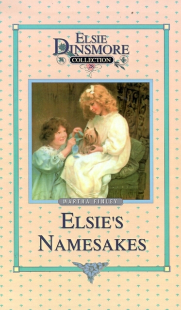 Elsie and Her Namesake, Book 28, Hardback Book