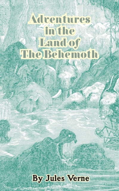 Adventures in the Land of the Behemoth, Paperback / softback Book