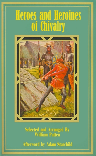 Heroes and Heroines of Chivalry, Paperback / softback Book