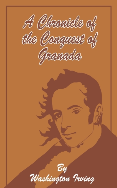 A Chronicle of the Conquest of Granada, Paperback / softback Book