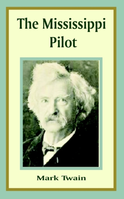 The Mississippi Pilot, Paperback / softback Book