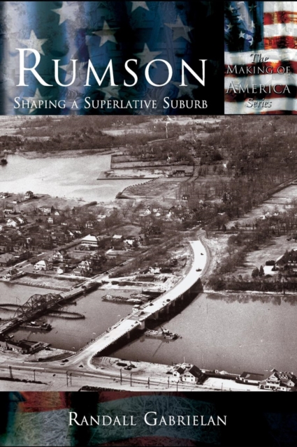 Rumson : Shaping a Superlative Suburb, Hardback Book