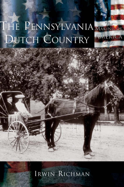 The Pennsylvania Dutch Country, Hardback Book