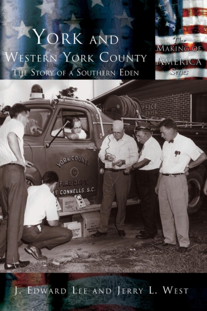 York and Western York County : The Story of a Southern Eden, Hardback Book