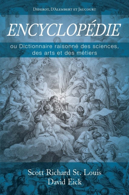 Encyclopedie : ou Dictionnaire raisonne des sciences, des arts et des metiers, Paperback / softback Book