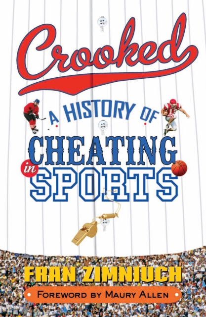Crooked : A History of Cheating in Sports, PDF eBook
