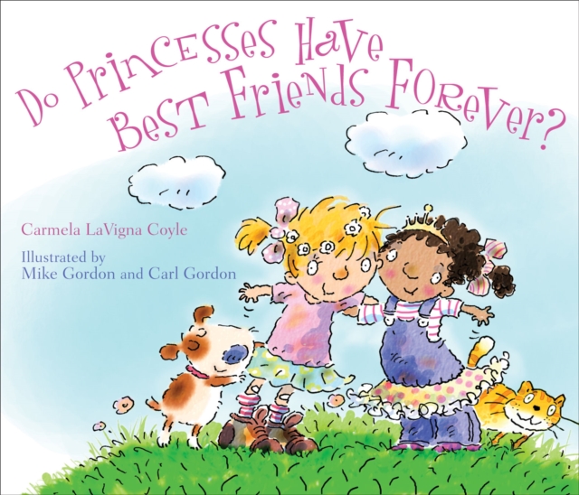 Do Princesses Have Best Friends Forever?, Hardback Book