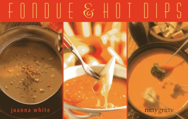 Fondue & Hot Dips, Paperback / softback Book