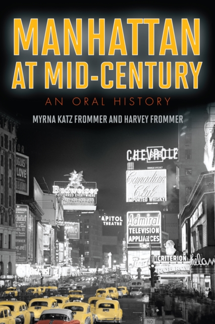 Manhattan at Mid-Century : An Oral History, Paperback / softback Book
