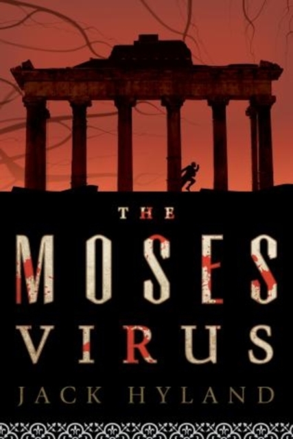 The Moses Virus : A Novel, Hardback Book