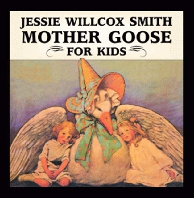 Jessie Willcox Smith Mother Goose For Kids, Board book Book