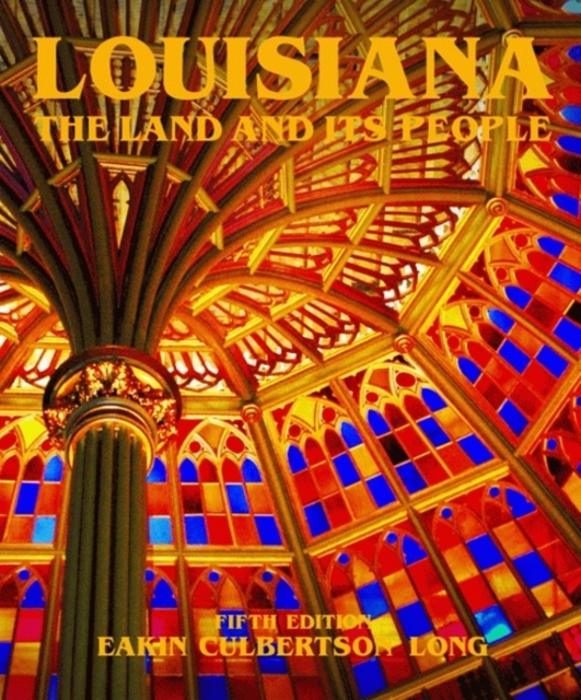 Louisiana : The Land and Its People, Hardback Book