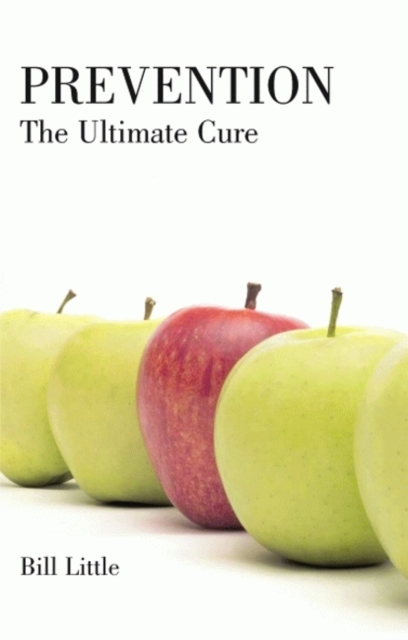 Prevention : The Ultimate Cure, Paperback Book