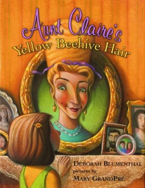 Aunt Claire's Yellow Beehive Hair, Hardback Book