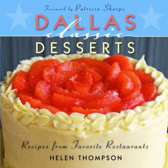 Dallas Classic Desserts, Hardback Book