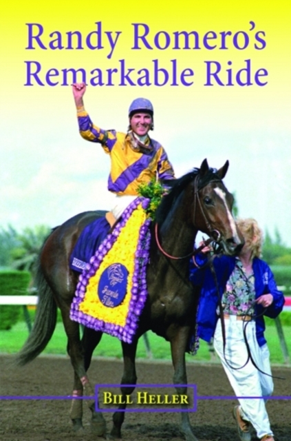 Randy Romero's Remarkable Ride, Hardback Book