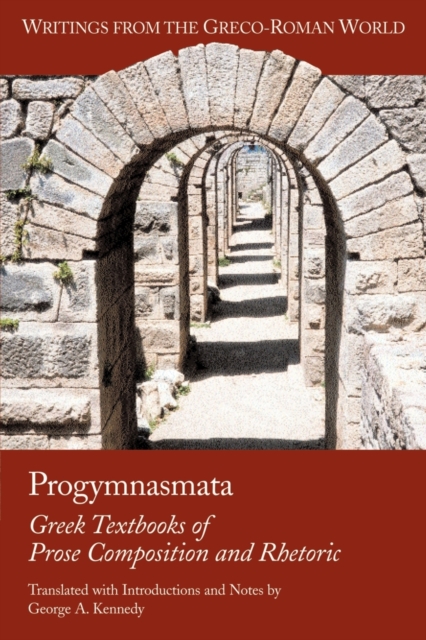 Progymnasmata : Greek Textbooks of Prose Composition and Rhetoric, Paperback / softback Book