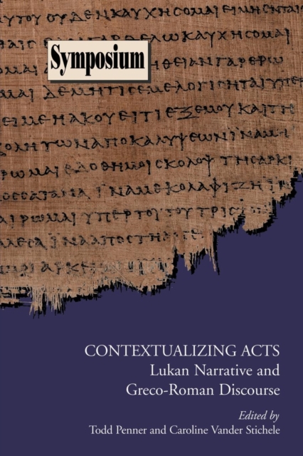 Contextualizing Acts : Lukan Narrative and Greco-Roman Discourse, Paperback / softback Book