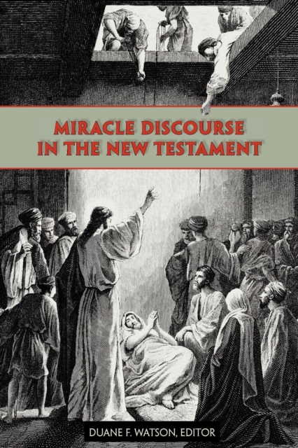 Miracle Discourse in the New Testament, Paperback / softback Book