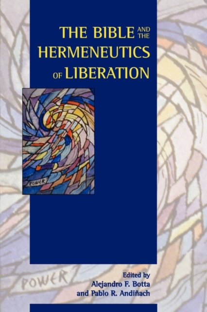 The Bible and the Hermeneutics of Liberation, Paperback / softback Book