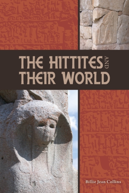 The Hittites and Their World, Paperback / softback Book